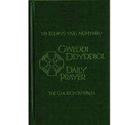 The Church in Wales - Daily Prayer: Morning and Evening Prayer 2009