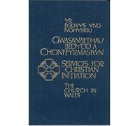 The Church in Wales - Services for Christian Initiation