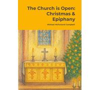 The Church is Open: Christmas & Epiphany