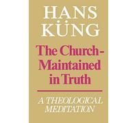 The Church Maintained in Truth: A Theological Meditation