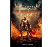 The Church Militant and the Biblical Supernatural Worldview