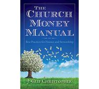 The Church Money Manual: Best Practices for Finance and Stewardship