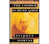 The Church of Dead Girls: A Novel