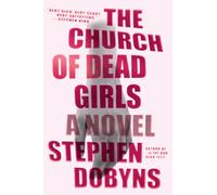 The Church of Dead Girls: A Thriller