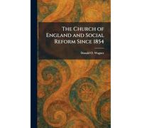 The Church of England and Social Reform Since 1854