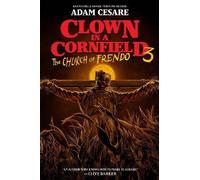 The Church of Frendo: A Scary YA Slasher Story of Survival and Revenge: 3 (Clown in a Cornfield, 3)