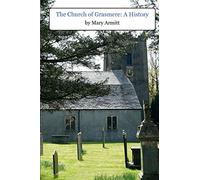 The Church of Grasmere: A History: The classic 1912 book by Mary Armitt on the history of Grasmere, Cumbria