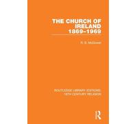The Church of Ireland 1869-1969 (Routledge Library Editions: 19th Century Religion)