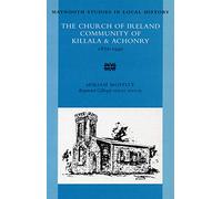 The Church of Ireland Community of Killala and Achonry, 1870-1940: Thinly Scattered: No 24 (Maynooth Studies in Irish Local History)
