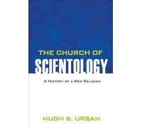 The Church of Scientology: A History of a New Religion