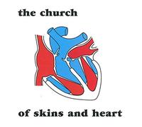 The Church - Of Skins & Heart
