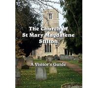 The Church of St Mary Magdalene Stilton - A Visitors guide