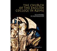 The Church of the English College Rome: Its History & Restoration