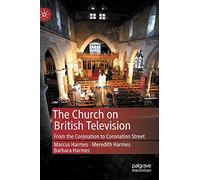The Church on British Television: From the Coronation to Coronation Street