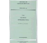 The Church Retrospective: v. 33 (Studies in Church History)