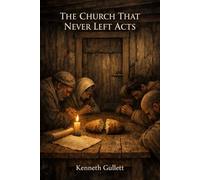 The Church That Never Left Acts