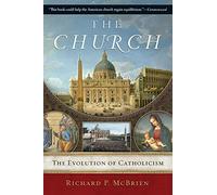 The Church: The Evolution of Catholicism