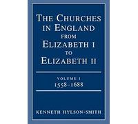 The Churches in England from Elizabeth I to Elizabeth II, Volume 1, 1558-1688