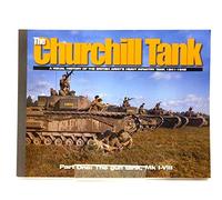 The Churchill Tank, Part 1 - A Visual History of the British Army's Heavy Infantry Tank 1941-1945 (Visual History Series)