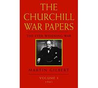 The Churchill War Papers: The Ever-Widening War, 1941: 3