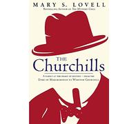 The Churchills: A Family at the Heart of History - from the Duke of Marlborough to Winston Churchill