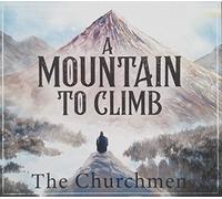 The Churchmen - A Mountain To Climb