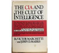 The CIA and the Cult of Intelligence