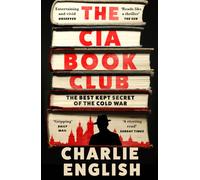 The CIA Book Club : The Best-Kept Secret of the Cold War