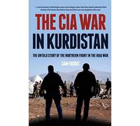 The CIA War in Kurdistan: The Untold Story of the Northern Front in the Iraq War