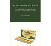 The Cialis-Tadalafil For Men’s Notebook: Fast Solutions for Erectile Dysfunction and Lasting Satisfaction with Cialis Tadalafil