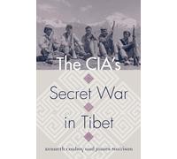 The CIA's Secret War in Tibet (Modern War Studies)
