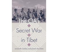 The CIA's Secret War in Tibet (Modern War Studies)