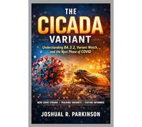 THE CICADA VARIANT: Understanding BA.3.2, Variant Watch, and the Next Phase of COVID