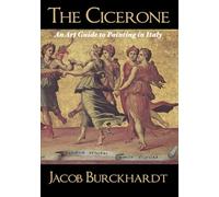 The Cicerone: An Art Guide to Painting in Italy