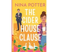 The Cider House Clause: A Fake Dating Harvest Romance with Geese, Good Cider, and a Guaranteed Happy Ending (Roots & Romance Standalone Romance Novel)