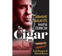 The Cigar: Carmine Galante, Mafia Terror