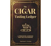 The Cigar Tasting Ledger: A Precision Logbook for the Aficionado
