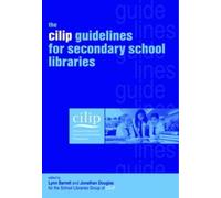 The CILIP Guidelines for Secondary School Libraries