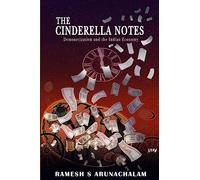 The Cinderella Notes: Demonetization and the Indian Economy