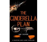 The Cinderella Plan: A legal thriller with a topical AI twist (Burton & Lamb legal thrillers): 3