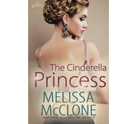 The Cinderella Princess: Volume 1 (Ever After)