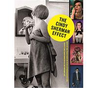 The Cindy Sherman Effect: Identity & Transformation in Contemporary Art