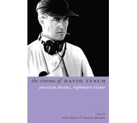 The Cinema of David Lynch: American Dreams, Nightmare Visions