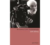 The Cinema of Jan Svankmajer: Dark Alchemy (Directors′ Cuts)