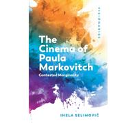 The Cinema of Paula Markovitch : Contested Marginality