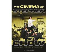 The Cinema of Stephen Chow (Global East Asian Screen Cultures)