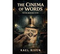 THE CINEMA OF WORLDS: NEVER REWIND EVER