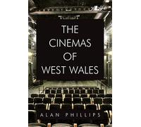The Cinemas of West Wales
