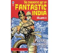 The Cinematic Art of Fantastic India, Volume 2
