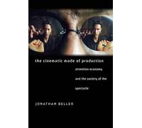 The Cinematic Mode of Production